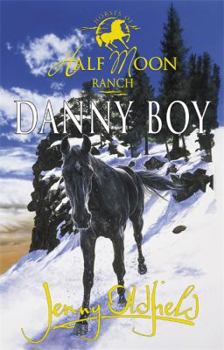 Danny Boy - Book #9 of the Horses of Half Moon Ranch