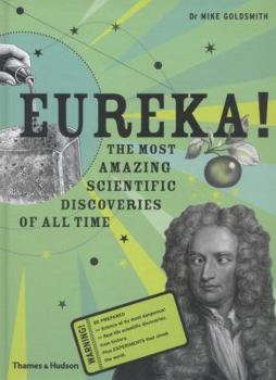 Hardcover Eureka!: The Most Amazing Scientific Discoveries of All Time Book