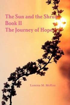 Paperback The Sun and the Shrub - Book 2: The Journey of Hope Book