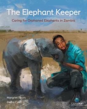 Hardcover The Elephant Keeper: Caring for Orphaned Elephants in Zambia Book