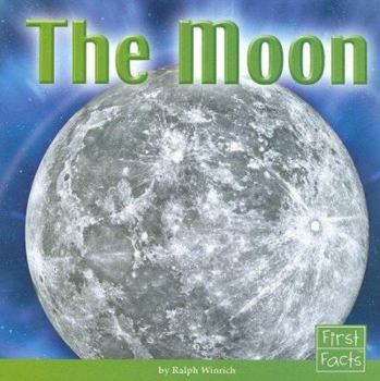 The Moon (First Facts) - Book  of the First Facts: Solar System