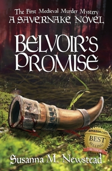 Belvoir's Promise: A Savernake Novel (The Savernake Forest Medieval Murder Mysteries)