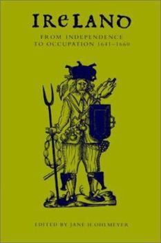 Paperback Ireland from Independence to Occupation, 1641 1660 Book