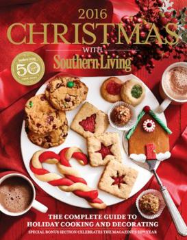 Hardcover Christmas with Southern Living 2016: The Complete Guide to Holiday Cooking and Decorating Book