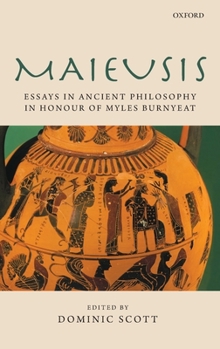 Hardcover Maieusis: Essays on Ancient Philosophy in Honour of Myles Burnyeat Book