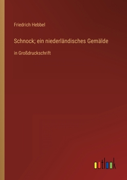 Paperback Schnock; ein niederländisches Gemälde: in Großdruckschrift [German] Book