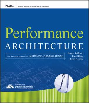 Paperback Performance Architecture: The Art and Science of Improving Organizations Book