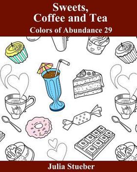 Paperback Sweets, Coffee and Tea: Adult Coloring Book
