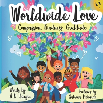 Paperback World Wide Love: Compassion. Kindness. Gratitude For Kids Book