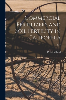 Paperback Commercial Fertilizers and Soil Fertility in California; E57 Book