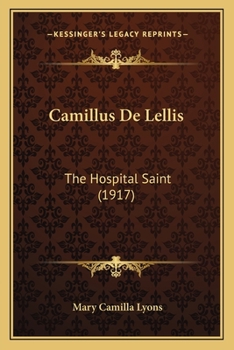 Paperback Camillus De Lellis: The Hospital Saint (1917) Book