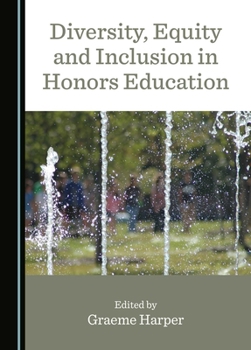 Hardcover Diversity, Equity and Inclusion in Honors Education Book