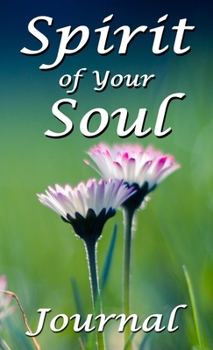 Hardcover Spirit of Your Soul: Journal Book