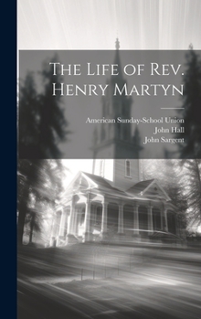 Hardcover The Life of Rev. Henry Martyn Book