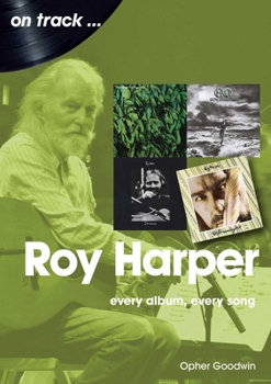 Paperback Roy Harper: Every Album, Every Song Book