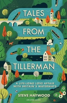 Paperback Tales from the Tillerman: A Life-Long Love Affair with Britain's Waterways Book