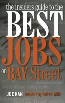 Paperback The Insiders Guide to the Best Jobs on Bay Street Book