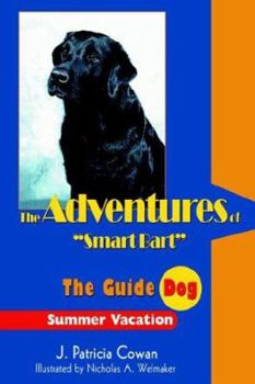 Paperback The Adventures of Smart Bart: The Guide Dog Book