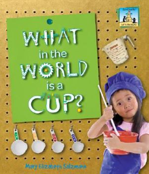 What in the World Is a Cup? - Book  of the Let's Measure