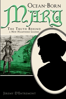 Paperback Ocean-Born Mary: The Truth Behind a New Hampshire Legend Book