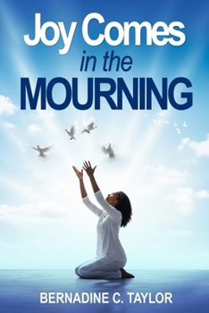 Paperback Joy Comes in the MOURNING Book