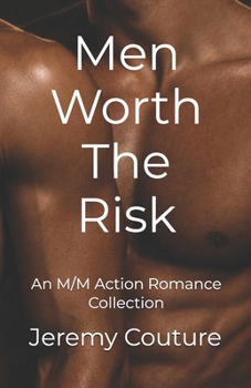 Paperback Men Worth The Risk: An M/M Action Romance Collection Book