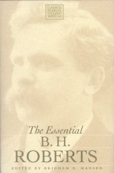 Hardcover The Essential B. H. Roberts Book