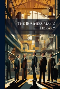 Paperback The Business Man's Library: Organizing A Factory Book