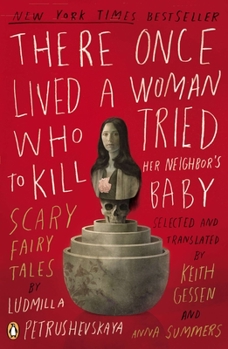There Once Lived a Woman Who Tried to Kill Her Neighbor's Baby: Scary Fairy Tales - Book  of the e Once