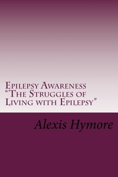 Paperback Epilepsy Awareness "The Struggles of Living with Epilepsy" Book