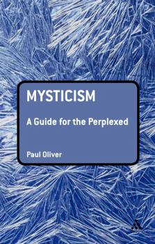 Mysticism: A Guide for the Perplexed - Book  of the Guides for the Perplexed