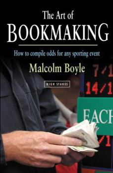 Paperback The Art of Bookmaking: How to Compile Odds for Any Sporting Event Book