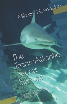 Paperback The Trans-Atlantic Secret Service: Lyons Kross Industries, Volume Two Book