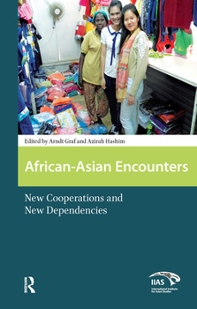 Hardcover African-Asian Encounters: New Cooperations and New Dependencies Book