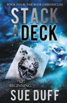 Paperback Stack a Deck: Book Four: The Weir Chronicles Book
