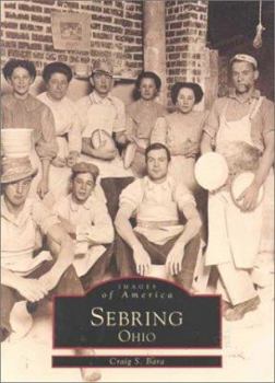 Sebring, Ohio - Book  of the Images of America: Ohio