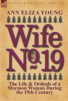 Paperback Wife No. 19: The Life & Ordeals of a Mormon Woman During the 19th Century Book