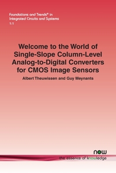 Paperback Welcome to the World of Single-Slope Column-Level Analog-To-Digital Converters for CMOS Image Sensors Book