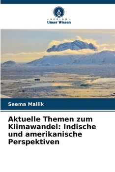 Aktuelle Themen zum Klimawandel: Indische und amerikanische Perspektiven (German Edition)