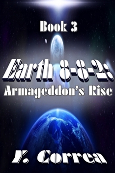 Paperback Earth 8-8-2: Armageddon's Rise Book