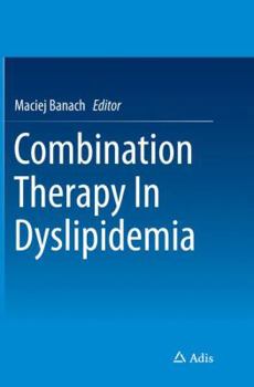 Paperback Combination Therapy in Dyslipidemia Book