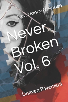 Paperback Never Broken Vol. 6: Uneven Pavement Book