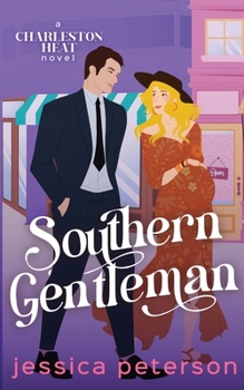 Southern Gentleman: An Accidental Pregnancy Romance - Book #3 of the Charleston Heat