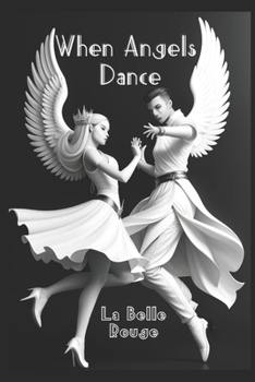 When Angels Dance: Poetry Of Love