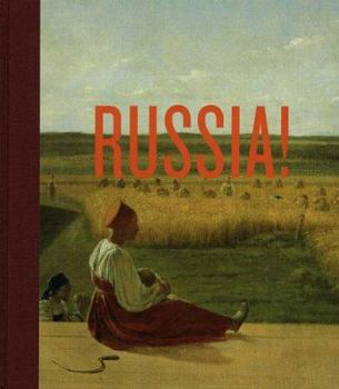 Hardcover Russia!: Nine Hundred Years of Masterpieces and Master Collections Book