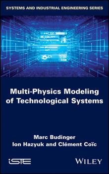 Misc. Multi-Physics Modeling of Technological Systems Book