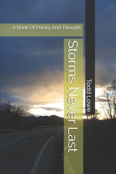 Paperback Storms Never Last: A Book Of Thought And Poetry Book