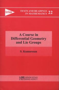 Paperback A Course in Differential Geometry and Lie Groups Book