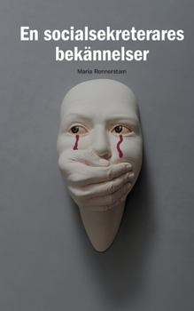 Paperback En socialsekreterares bekännelser: En socialsekreterares bekännelser [Swedish] Book