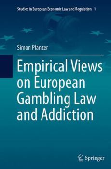 Paperback Empirical Views on European Gambling Law and Addiction Book